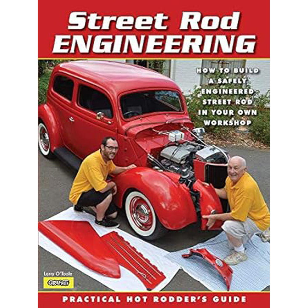 Street Rod Engineering Practical Hot Rodders Guide