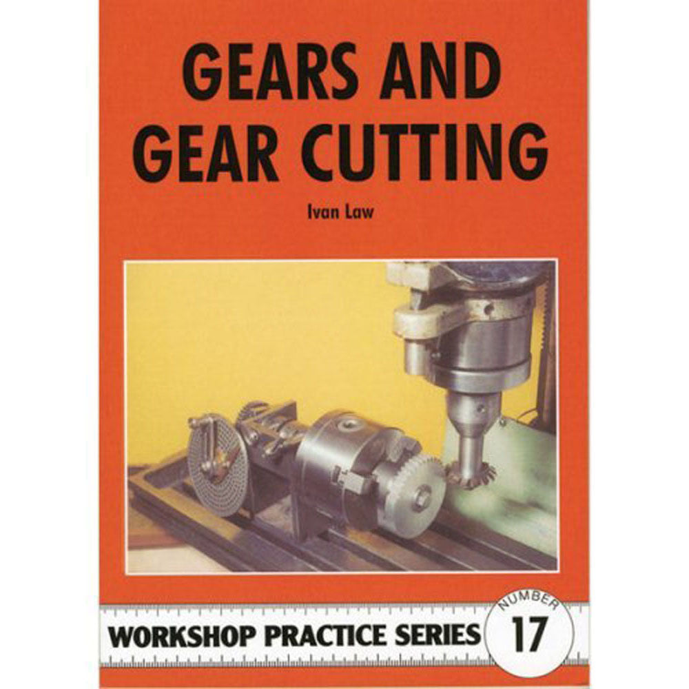 Gears & Gear Cutting Workshop Practice Series 17