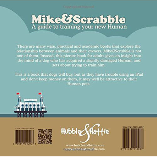 Mike & Scrabble A Guide to Training Your New Human