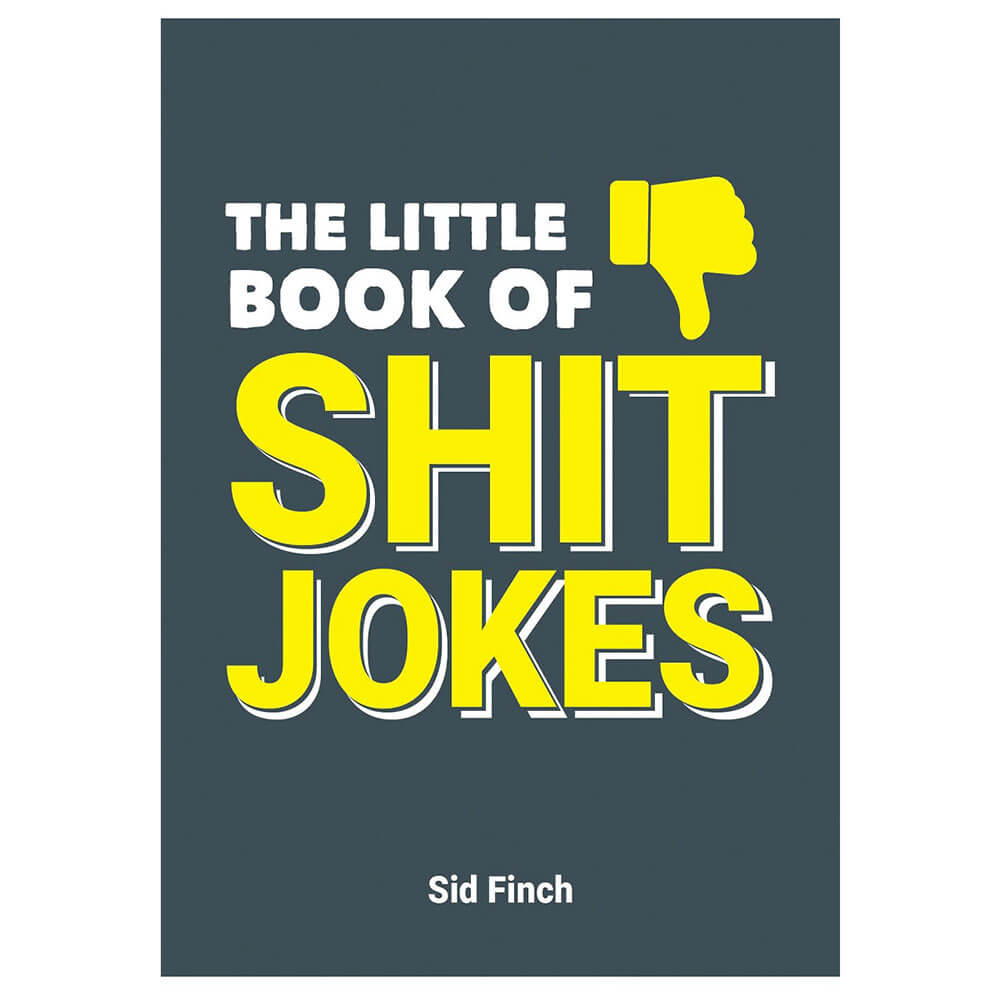 The Little Book of Shit Jokes Book by Sid Finch