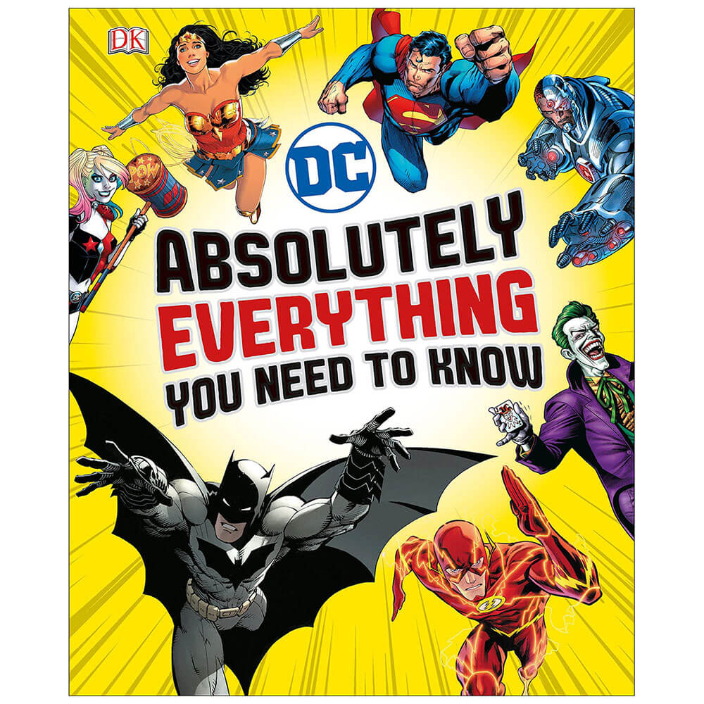 DC Comics Absolutely Everything You Need to Know