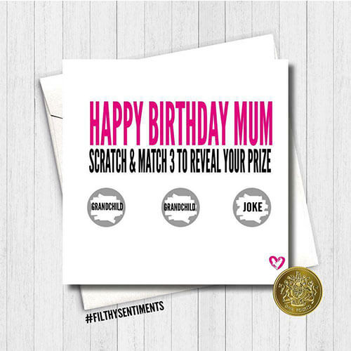 Filthy Sentiments Birthday Mum Scratch Card